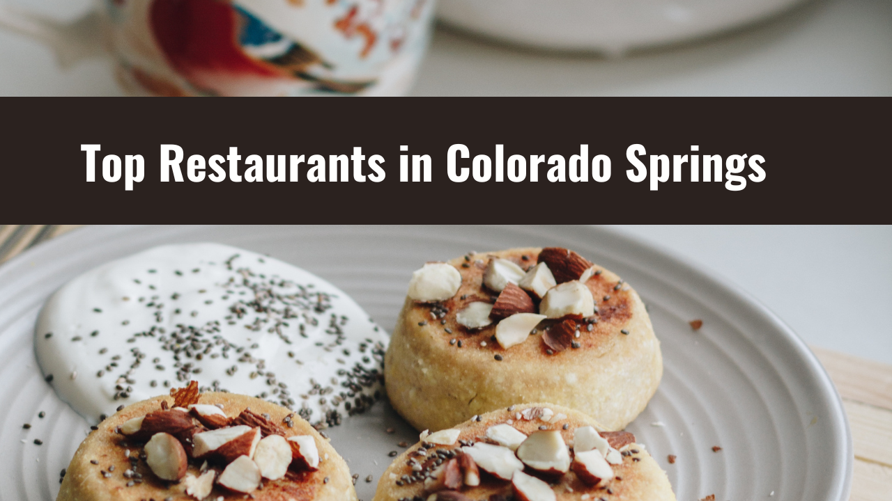 Top Restaurants in Colorado Springs, CO